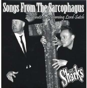 SP The Sharks: Songs From The Sarcophagus (Tribute To Screaming Lord Sutch) LTD