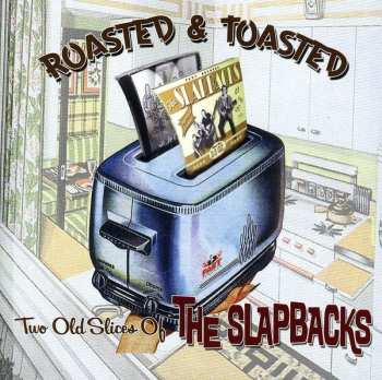 Album The Slapbacks: Roasted & Toasted
