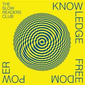 LP The Slow Readers Club: Knowledge Freedom Power CLR | LTD