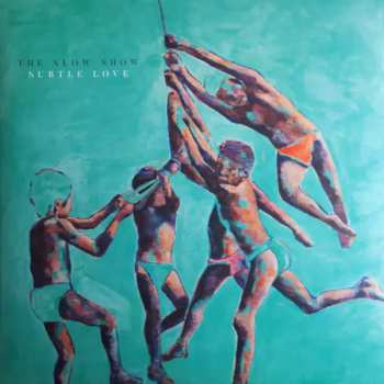 Album The Slow Show: Subtle Love