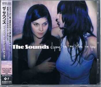 CD The Sounds: Dying To Say This To You