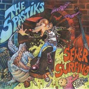 CD The Spastiks: Sewer Surfing