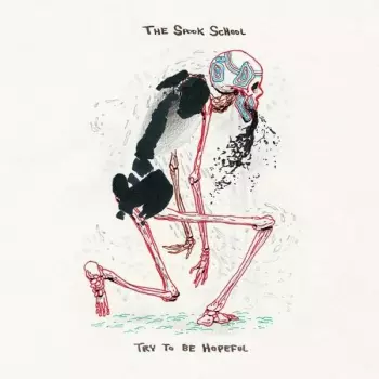 The Spook School: Try To Be Hopeful