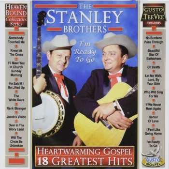 Album The Stanley Brothers: Heartwarming Gospel: 18 Greatest Hits