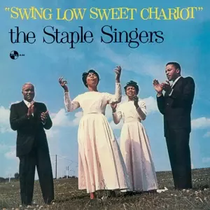 The Staple Singers: Swing Low Sweet Chariot