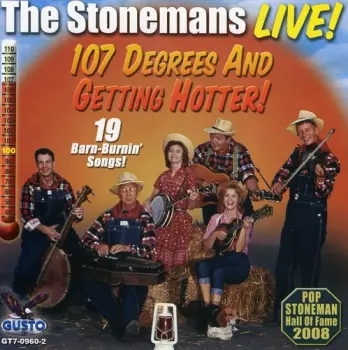 The Stonemans Live! 107 Degrees And Getting Hotter!