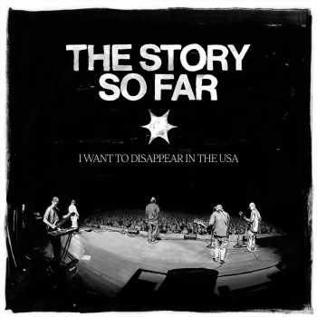 Album The Story So Far: I Want To Disappear In The Usa