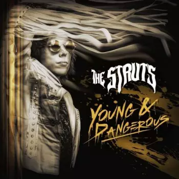 The Struts: Young & Dangerous