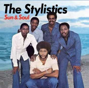 CD The Stylistics: Sun & Soul