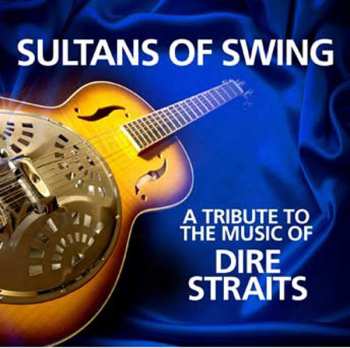 CD The Sultans Of Swing: A Tribute To The Music Of Dire Straits