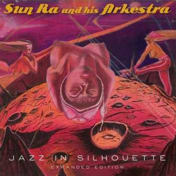 2LP The Sun Ra Arkestra: Jazz In Silhouette (Expanded Edition) DLX