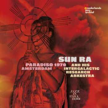 CD The Sun Ra Arkestra: Paradiso Amsterdam 1970 DIGI