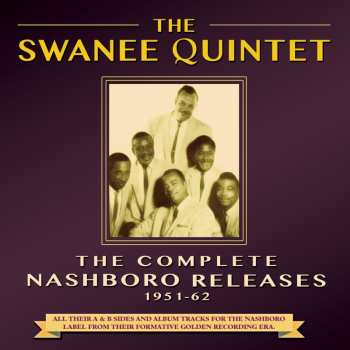 Album The Swanee Quintet: The Complete Nashboro Releases 1951-62