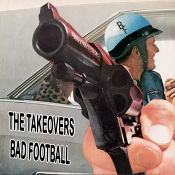 The Takeovers: Bad Football