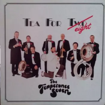 Tea For T̶w̶o Eight