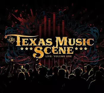 The Texas Music Scene: Live: Volume One