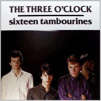 CD The Three O'Clock: Sixteen Tambourines
