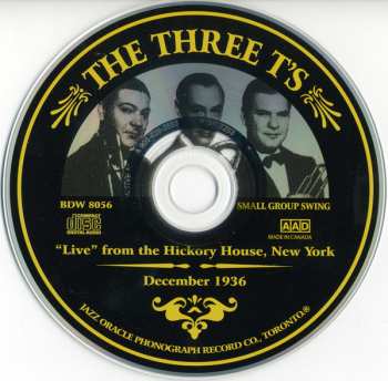 CD The Three T's: "Live" From The Hickory House, New York, December 1936