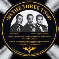 CD The Three T's: "Live" From The Hickory House, New York, December 1936