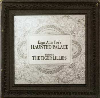 CD The Tiger Lillies: Edgar Allan Poe's Haunted Palace