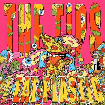 Album The Tips: !eat Plastic