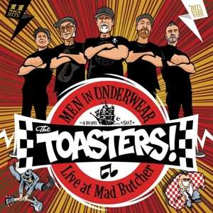 LP The Toasters: The Toasters Men In Underwear - Live At Mad Butcher 