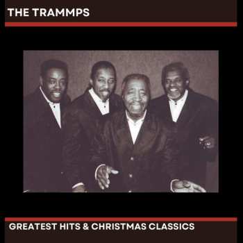 Album The Trammps: Trammps' Greatest Hits & Christmas Classics