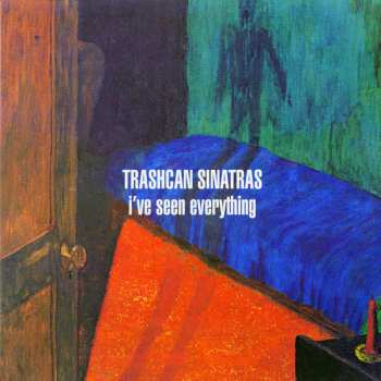 LP The Trash Can Sinatras: I've Seen Everything