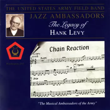 The Jazz Ambassadors Of The United States Army Field Band: The Legacy Of Hank Levy