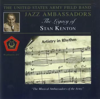 The Jazz Ambassadors Of The United States Army Field Band: The Legacy Of Stan Kenton