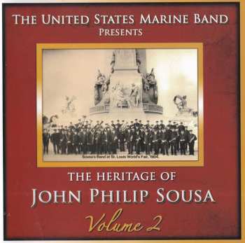 Album U.S. Marine Band: The Heritage Of John Philip Sousa, Volume 2