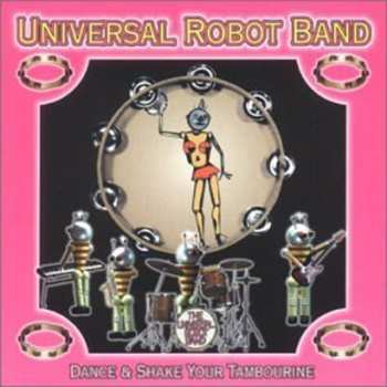 Album The Universal Robot Band: Dance And Shake Your Tambourine