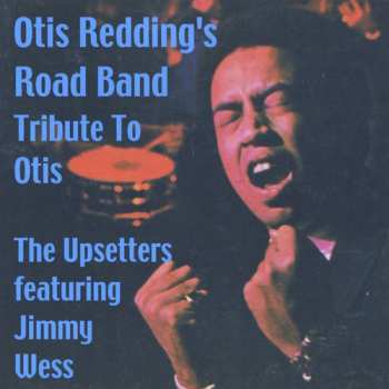 CD The Upsetters: Otis Redding's Road Band Tribute To Otis