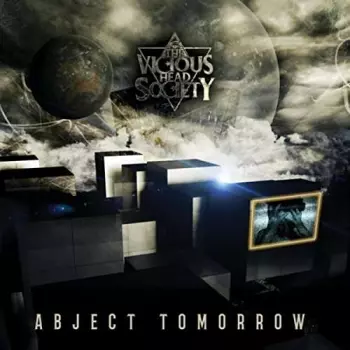 The Vicious Head Society: Abject Tomorrow