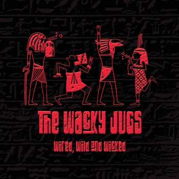 CD The Wacky Jugs: Wired, Wild And Wicked