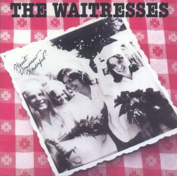 LP The Waitresses: Wasn't Tomorrow Wonderful?