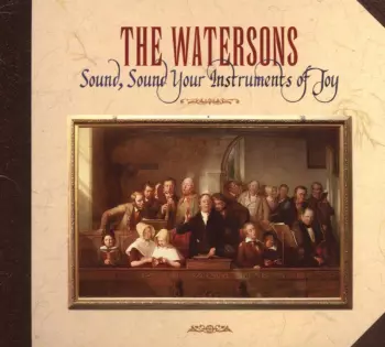 The Watersons: Sound, Sound Your Instruments Of Joy