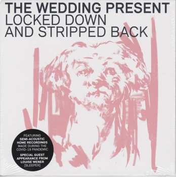 CD The Wedding Present: Locked Down And Stripped Back