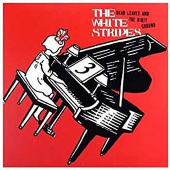 SP The White Stripes: Dead Leaves And The Dirty Ground