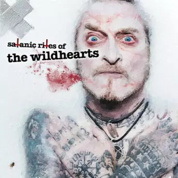 The Wildhearts: Satanic Rites Of The Wildhearts