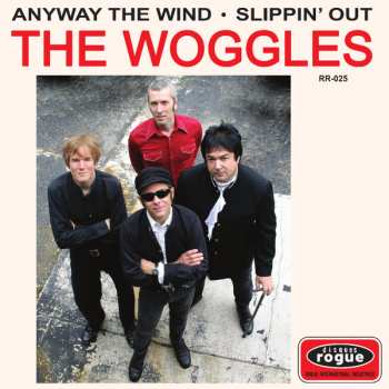 SP The Woggles: Anyway The Wind / Slippin' Out LTD
