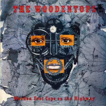 LP The Woodentops: Wooden Foot Cops On The Highway