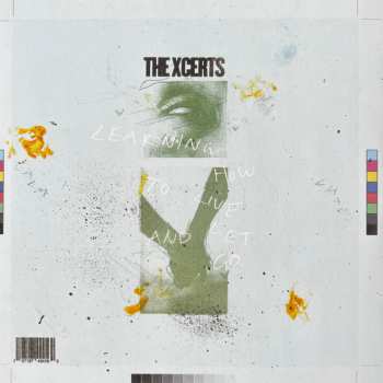 Album The Xcerts: Learning How To Live and Let Go