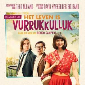 Album Theo Nijland: (De Muziek Uit) Het Leven Is Vurrukkulluk