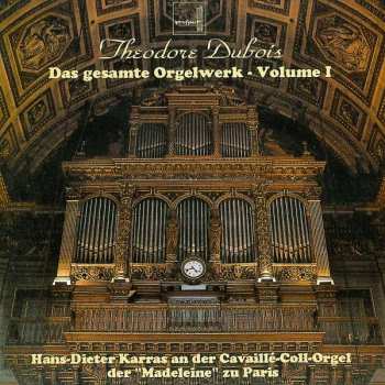 CD Hans-Dieter Karras: Theodore Dubois: Das Orgelwerk I 