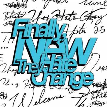 CD They Hate Change: Finally, New