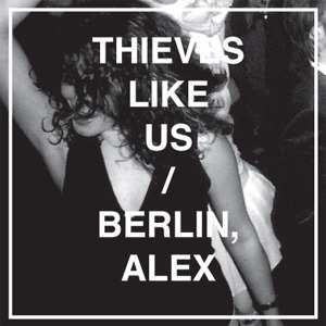 LP Thieves Like Us: Berlin Alex