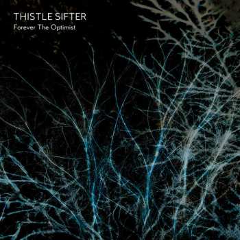CD Thistle Sifter: Forever The Optimist