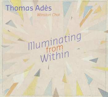 CD Thomas Adès: Illuminating From Within