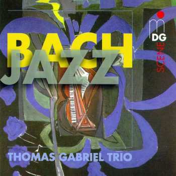 CD Thomas Gabriel Trio: Bach - Jazz